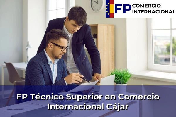 FP Técnico Superior en Comercio Internacional en Granada 12 FP Técnico Superior en Comercio Internacional en Cájar