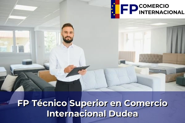 FP Técnico Superior en Comercio Internacional en Dudea