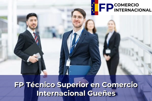 FP Técnico Superior en Comercio Internacional en Gueñes