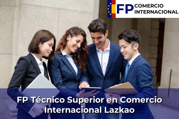 FP Técnico Superior en Comercio Internacional en Lazkao