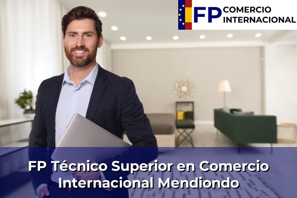 FP Técnico Superior en Comercio Internacional en Mendiondo