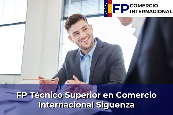 FP Técnico Superior en Comercio Internacional en Siguenza