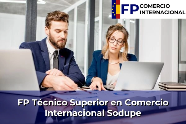 FP Técnico Superior en Comercio Internacional en Sodupe