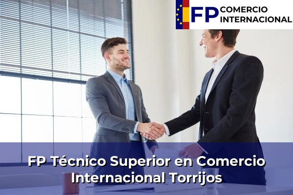 FP Técnico Superior en Comercio Internacional en Toledo 34 FP Técnico Superior en Comercio Internacional en Torrijos