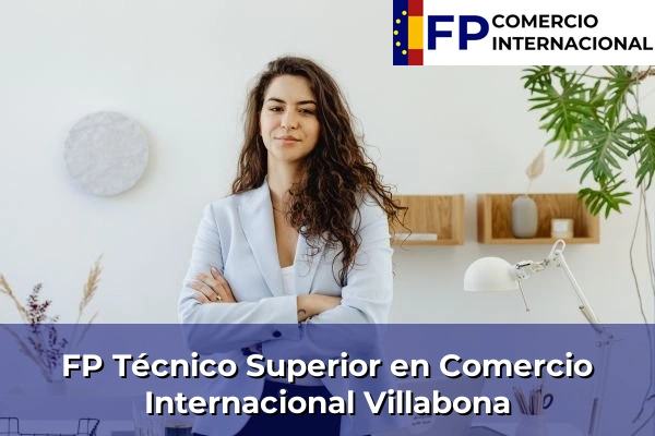FP Técnico Superior en Comercio Internacional en Villabona